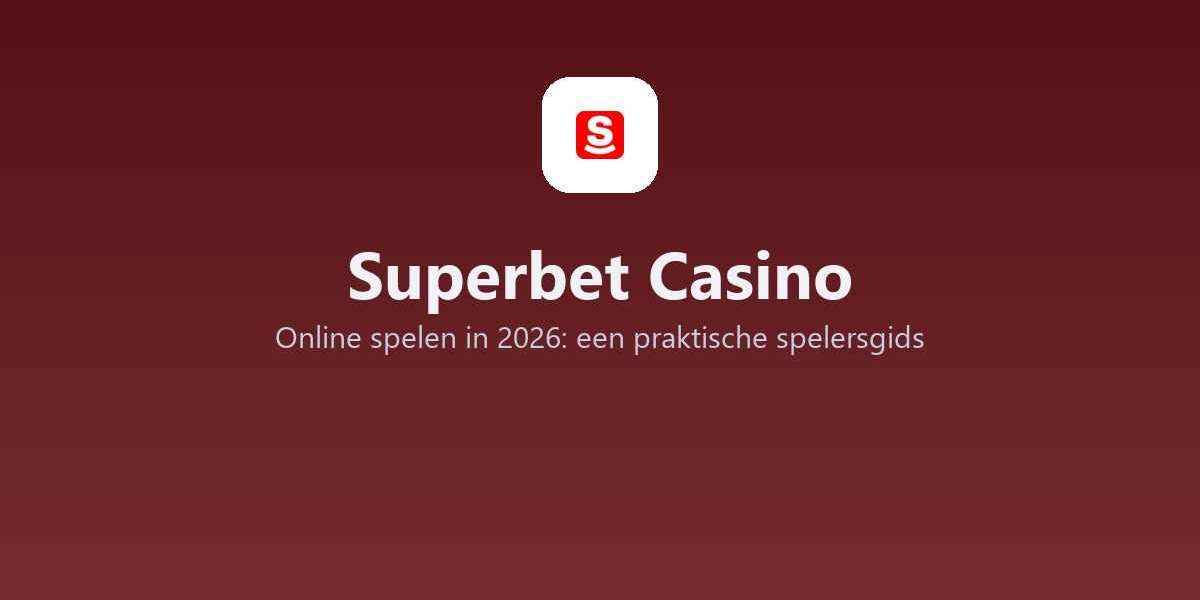 Superbet Casino - Online spelen in 2026: een praktische spelersgids
